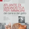 Atlante di diagnostica per immagini del cane e del gatto