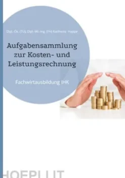 Aufgabensammlung zur Kosten- und Leistungsrechnung