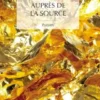 Auprès de la source
