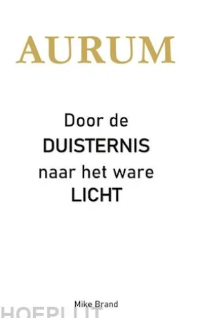 AURUM - Door de Duisternis naar het ware Licht