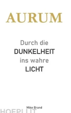 AURUM - Durch die Dunkelheit ins wahre Licht