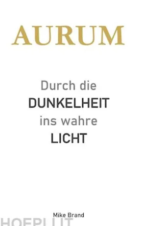 AURUM - Durch die Dunkelheit ins wahre Licht