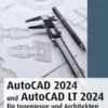 AutoCAD 2024 und AutoCAD LT 2024 für Ingenieure und Architekten