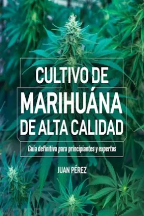 Autocultivo de Marihuana 2026: Guía Completa Indoor y Outdoor — De la Semilla a la Cosecha para Maximizar THC, CBD y Producción