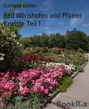 Bad Wörishofen und Pfarrer KneippTeil 1