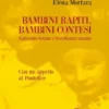 Bambini rapiti, bambini contesi