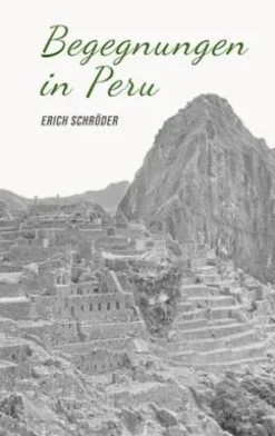 Begegnungen in Peru