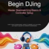 Begin DJing: Master Beatmatching Basics & Controller Setup