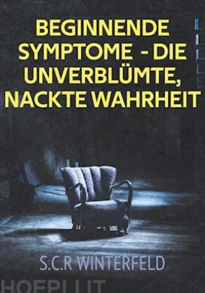 Beginnende Symptome - die unverblümte, nackte Wahrheit