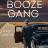 Benld's Booze Gang