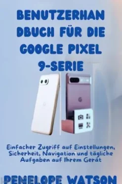 Benutzerhandbuch für die Google Pixel 9-Serie