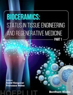 Bioceramics: Status in Tissue Engineering and Regenerative Medicine (Part 1)