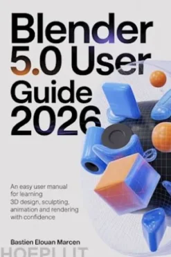 BLENDER 5.0 USER GUIDE 2026