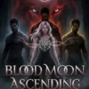Blood Moon Ascending