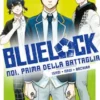 Blue Lock: Noi, prima della battaglia - Isagi, Nagi, Bachira