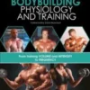BODYBUILDING PHYSIOLOGY AND TRAINING