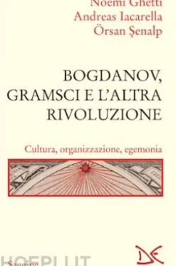 Bogdanov, Gramsci e l’altra rivoluzione
