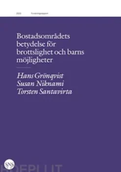 Bostadsområdets betydelse för brottslighet och barns möjligheter