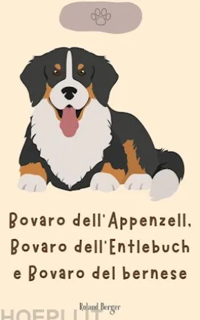 Bovaro dell'Appenzell, Bovaro dell'Entlebuch e Bovaro del bernese