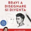 Bravi a disegnare si diventa