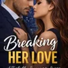 Breaking Her Love