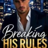 Breaking His Rules