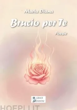 Brucio per te