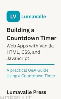 Building a Countdown Timer Web App with Vanilla HTML, CSS, and JavaScript.