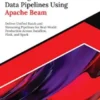 Building Data Pipelines Using Apache Beam