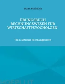 Übungsbuch Rechnungswesen für Wirtschaftspsyocholgen