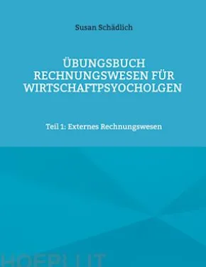 Übungsbuch Rechnungswesen für Wirtschaftspsyocholgen