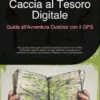 Caccia al Tesoro Digitale: Guida all'Avventura Outdoor con il GPS