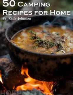 50 Camping Recipes for Home