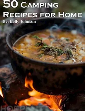 50 Camping Recipes for Home