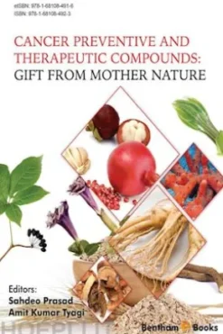 Cancer Preventive and Therapeutic Compounds: Gift From Mother Nature