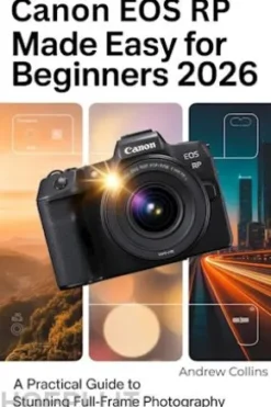 Canon EOS RP Made Easy for Beginners 2026