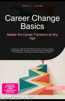 Career Change Basics: Master the Career Transition at Any Age