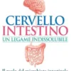 Cervello Intestino Un Legame Indissolubile
