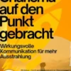 Charisma auf den Punkt gebracht – Wirkungsvolle Kommunikation für mehr Ausstrahlung