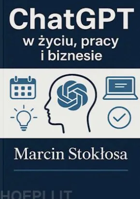 ChatGPT w zyciu, pracy i biznesie