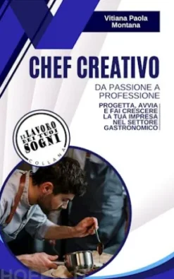 Chef Creativo - da passione a professione