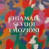Chiamale se vuoi emozioni