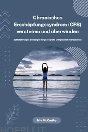 Chronisches Erschöpfungssyndrom (CFS) verstehen und überwinden: Schlafstörungen bewältigen für gesteigerte Energie und Lebensqualität