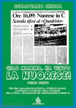 Ciao mamma, ha vinto la Nuorese! Primo tempo