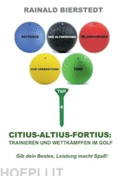 Citius - Altius - Fortius: Trainieren und wettkämpfen im Golf