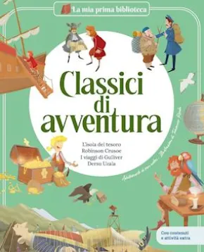 CLASSICI DI AVVENTURA/ Libro per bambini con contenuti e attività extra