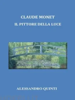 Claude Monet. Il pittore della luce.
