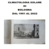 Climatologia solare di Bologna dal 1951 al 2022