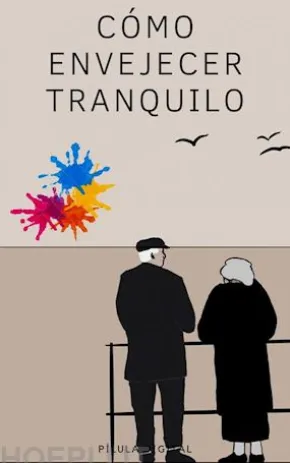 Cómo Envejecer Tranquilo