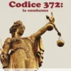 Codice 372: la condanna